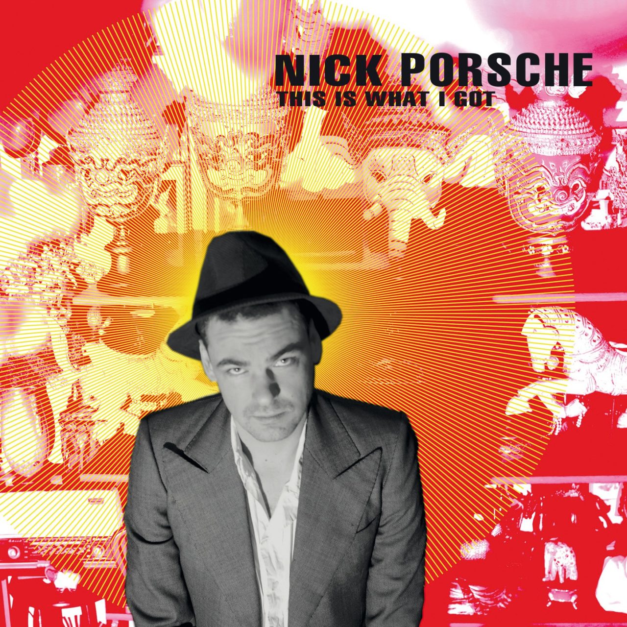 NICK PORSCHE - This Is What I Got