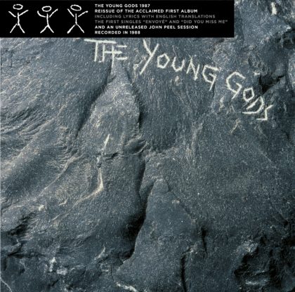 THE YOUNG GODS – Vinyl Reissue