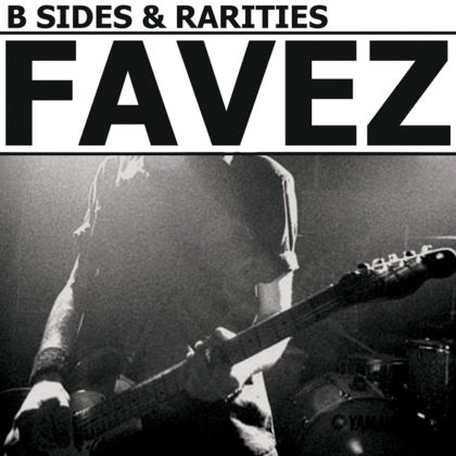 FAVEZ – B-Sides & Rarities