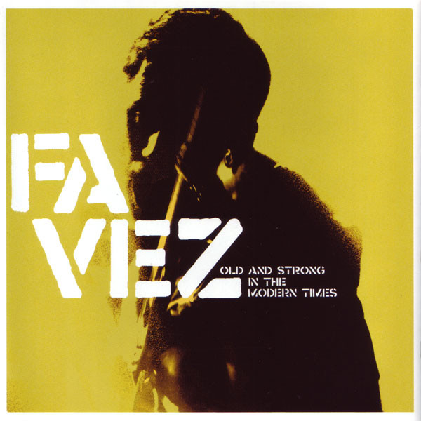 FAVEZ - Old And Strong In The Modern Times
